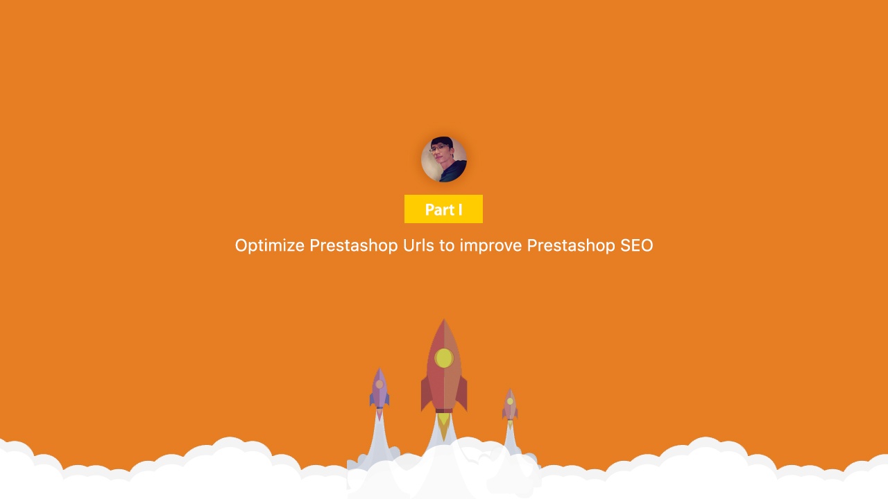 Optimize urls to improve Prestashop SEO ( Part I)