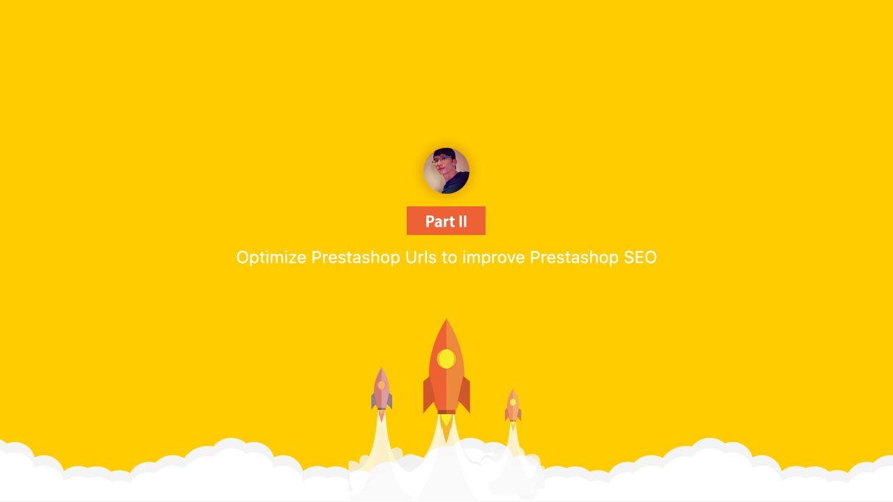 Optimize Prestashop Urls to improve Prestashop SEO [Part 2]